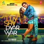 Luv Shv Pyar Vyar - Gufy Song Download